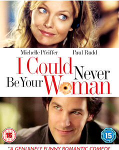 I could never be your woman (Michelle Pfeiffer, Paul Rudd) (DVD)