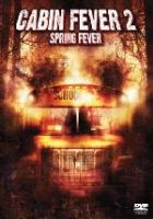 Cabin Fever 2: Spring Fever (DVD)