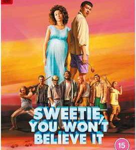 Sweetie You wont believe it (Blu Ray)