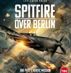 Spitfire over Berlin (Blu Ray)