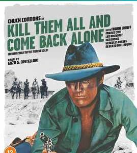 Kill them all and come back alone (Chuck Connors) (Blu Ray)