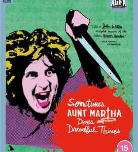 Sometimes Aunt Martha Does Dreadful Things (Blu Ray)