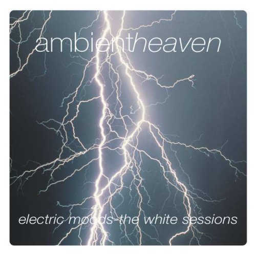 Ambient Heaven: Electric Moods - White Sessions (CD) - stock on hand