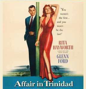 Affair in Trinidad (Rita Hayworth, Glenn Ford) (Blu Ray)