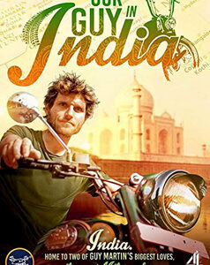 Guy Martin: Our Guy In India (Blu Ray)