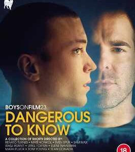 Boys On Film 23: Dangerous To Know (Blu Ray)