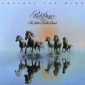 Bob Seger and the Silver Bullet Band: Agains the Wind (Vinyl LP)