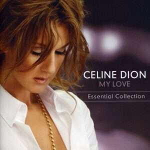 Celine Dion: My Love - Essential Collection (CD)