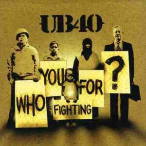 UB40: Who You Fighting For? (CD)