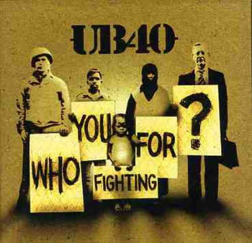 UB40: Who You Fighting For? (CD)