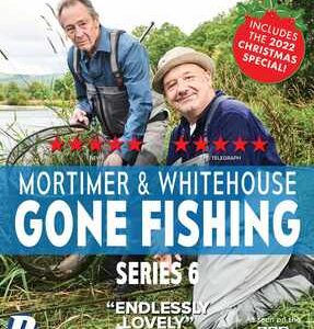 Mortimer and Whitehouse Gone Fishing - Series 6 (Blu Ray)