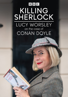 Killing Sherlock: Lucy Worsley on the case of Conan Doyle (DVD)