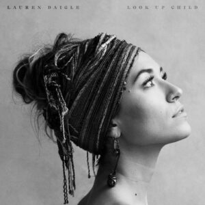 Lauren Daigle: Look Up Child (CD)