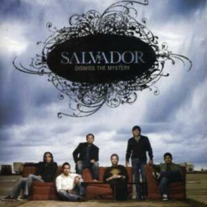 Salvador: Dismiss the Mystery (CD)