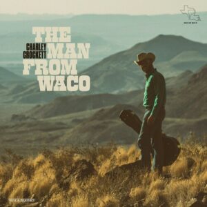 Charley Crockett: The Man From Waco (Vinyl LP)