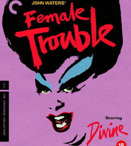 Female Trouble (Blu Ray) - Criterion Collecion