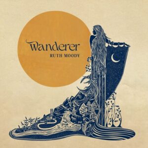 Ruth Moody: Wanderer (CD)