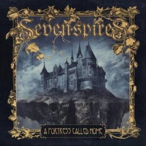 Seven Spires: A Fortress Called Home (CD)