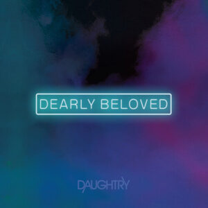 Daughtry: Dearly Beloved (CD)