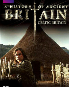 History of Ancient Britain: Celtic Britain (DVD)