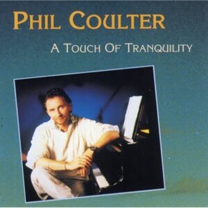 Phil Coulter: A Touch of Tranquility (CD)