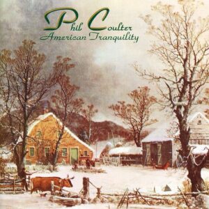 Phil Coulter: American Tranquility (CD)