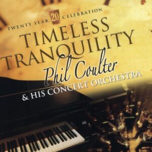 Phil Coulter: Timeless Tranquility (CD)
