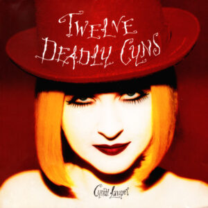 Cyndi Lauper: Twelve Deadly Cyns (CD)