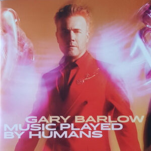Gary Barlow: Music Played By Humans (CD)