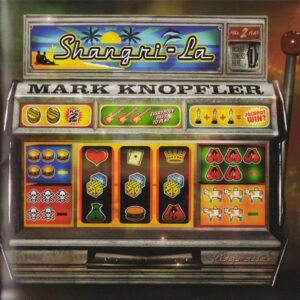 Mark Knopfler: Shangri-La (CD)