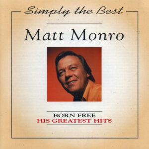 Matt Monro: Born Free - His Greatest Hits (CD)