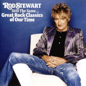 Rod Stewart: Still The Same - Great Rock Classics of our time (CD)