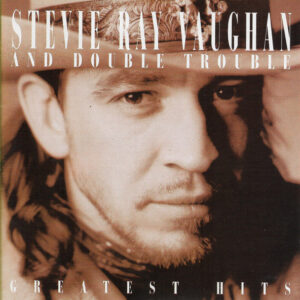 Stevie Ray Vaughan And Double Trouble: Greatest Hits (CD)
