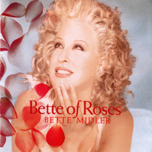 Bette Midler: Bette of Roses (CD)
