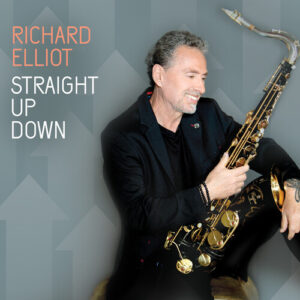 Richard Elliot: Straight Up Down (CD)