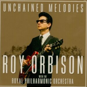 Roy Orbison: Unchained Melodies (CD)
