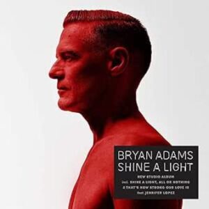 Bryan Adams: Shine a Light (CD)