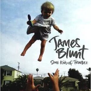 James Blunt: Some Kind of Trouble (CD)