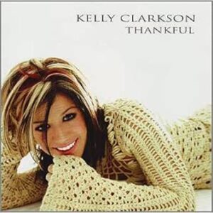 Kelly Clarkson: Thankful (CD)