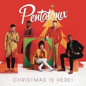 Pentatonix: Christmas Is Here (CD)