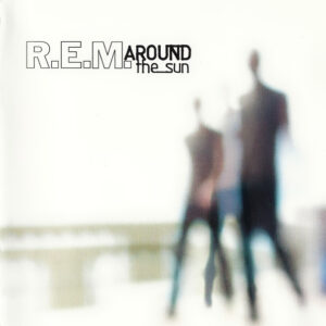 REM: Around the Sun (CD)