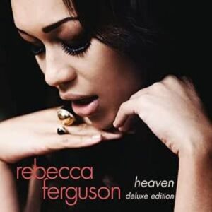 Rebecca Ferguson: Heaven (CD) - Deluxe Edition