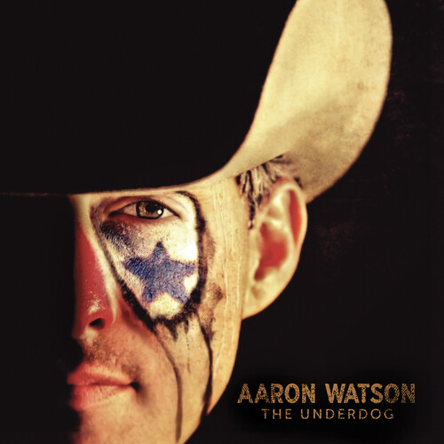 Aaron Watson: The Underdog (Vinyl LP)