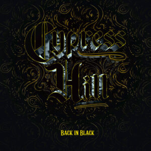 Cypress Hill: Back in Black (Vinyl LP)