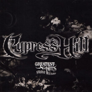 Cypress Hill: Greatest Hits From The Bong (CD)