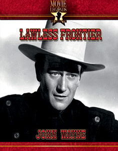 Lawless Frontier (John Wayne)