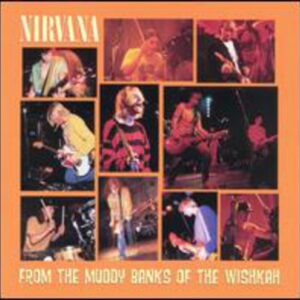 Nirvana: From The Muddy Banks of The Wishkah (Vinyl LP)