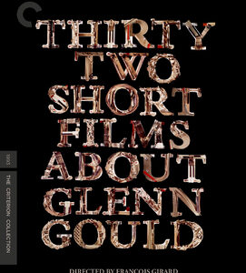 Thirty Two Short Films About Glenn Gould (Blu-Ray) - Criterion Collection