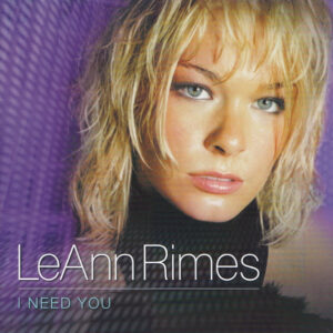 LeAnn Rimes: I Need You (CD)