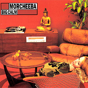 Morcheeba: Big Calm (CD)